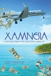 Xamnesia: Everything I Forgot in my Search for an Unreal Life