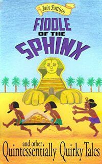 Fiddle of the Sphinx and other Quintessentially Quirky Tales