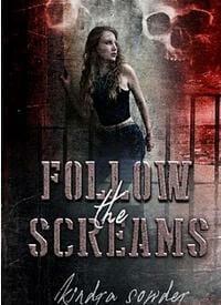 Follow the Screams: The Executioner Trilogy Book 2