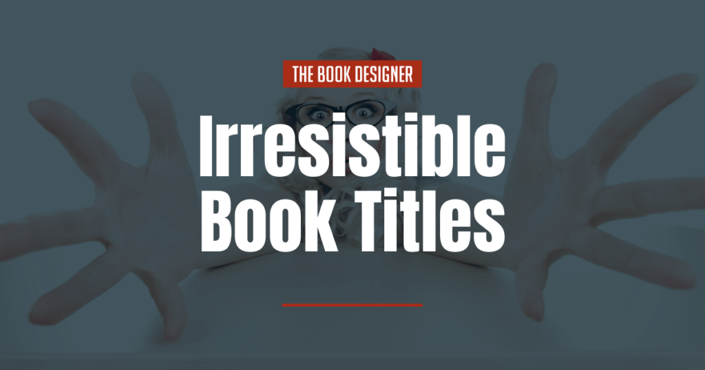 Irresistible Book Titles