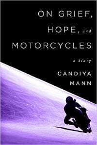 On Grief, Hope, and Motorcycles: A Diary