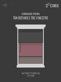 TRA ROTHKO E TRE FINESTRE