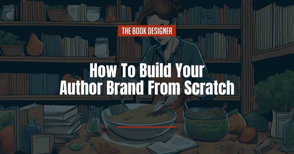 how to build your author brand from scratch