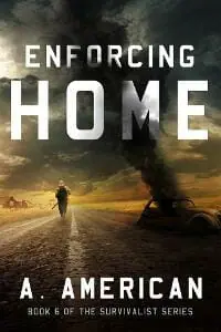 Enforcing Home - Survivalist Series - Book 6