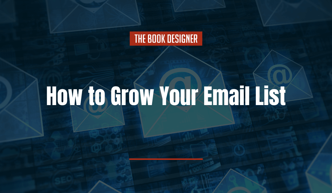 How to Grow Your Email List (10 Clever Ways)