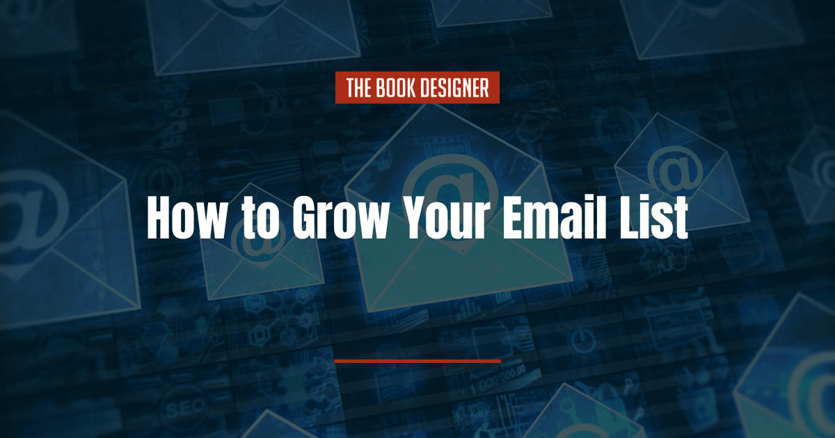 How to Grow Your Email List