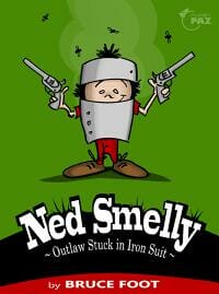 Ned Smelly - Outlaw Stuck in Iron Suit