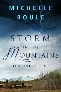 Storm in the Mountains - Turning Creek 2