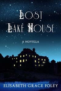 Lost Lake House: A Novella