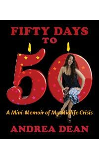 Fifty Days to 50: A Mini-Memoir of My Midlife Crisis