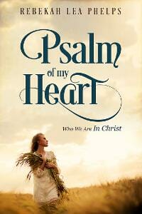 Psalm of my Heart