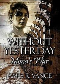 Without Yesterday: Mona's War