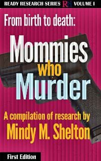 From birth to death: Mommies who Murder