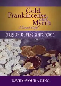 Gold, Frankincense and Myrrh: 3 Great Gifts