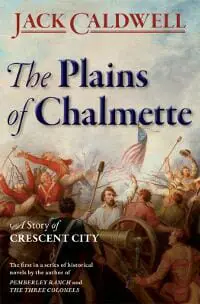 The Plains of Chalmette: a Story of Crescent City