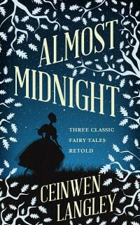 Almost Midnight - Three Classic Fairy Tales Retold