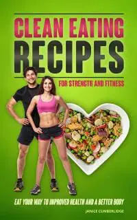 Clean Eating Recipes For Strength And Fitness