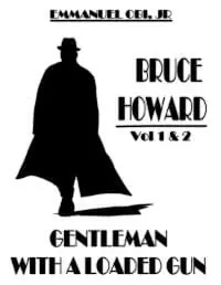 Bruce Howard - Gentleman with a Loaded Gun