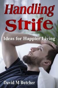 Handling Strife: Ideas for Happier Living