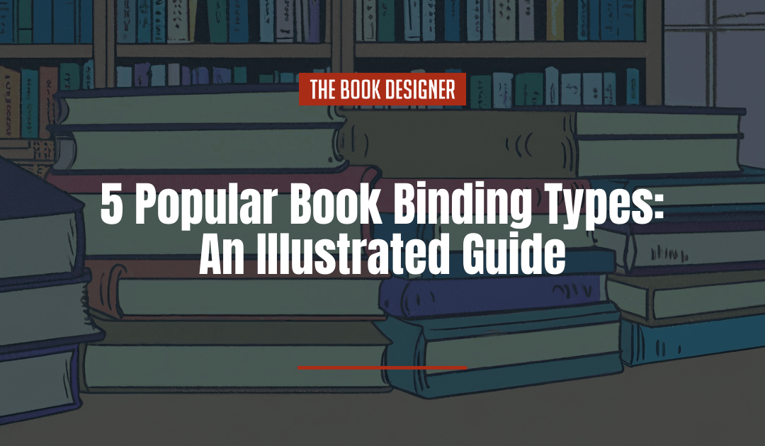 5 Popular Book Binding Types: An Illustrated Guide