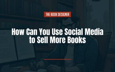 Social Media for Authors: How to Use It to Sell More Books