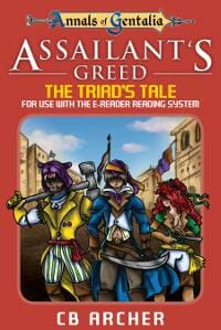 Assailant's Greed: The Triad's Tale