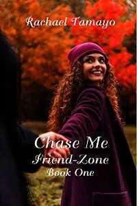 Chase Me (Friend-Zone Book 1)