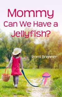 Mommy Can We Have a Jellyfish?