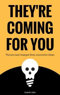 They're Coming for You: Threats and changes from innovative ideas