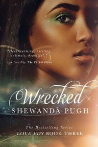 Wrecked (Love Edy Book Three)