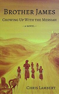 Brother James: Growing Up With the Messiah