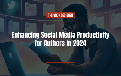 Enhancing Social Media Productivity for Authors in 2024