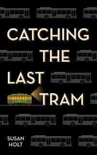 Catching the Last Tram