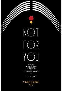 Not For You: Family Narratives of Denial & Comfort Foods (Book One)