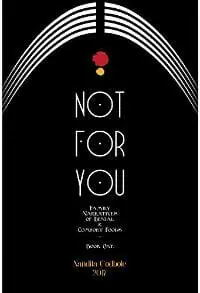 Not For You: Family Narratives of Denial & Comfort Foods (Book One)