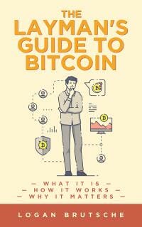 The Layman's Guide to Bitcoin