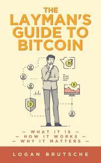 The Layman's Guide to Bitcoin