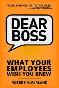 Dear Boss: What Your Employees Wish You Knew