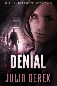 Denial (Girl Undercover Book Two)