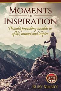 Moments of Inspiration: Thought provoking insights to uplift, impact and inspire