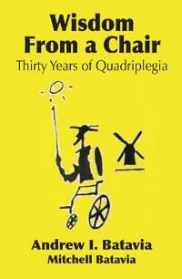 Wisdom from a Chair: Thirty Years of Quadriplegia