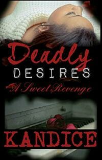 Deadly Desires: A Sweet Revenge