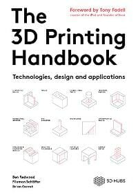 The 3D Printing Handbook