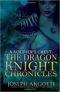 A Soldier's Crest: The Dragon Knight Chronicles
