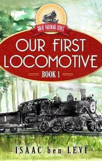 Great Railroad Series: Our First Locomotive