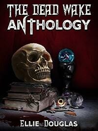 The Dead Wake Anthology