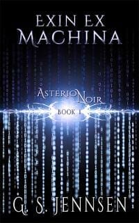 Exin Ex Machina (Asterion Noir Book 1)