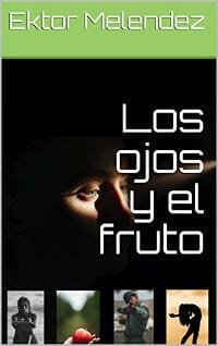 Los ojos y el fruto