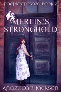 Merlin's Stronghold: Faerie Crossed Book 2