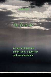 The plug up a story of a spiritual thinker and a quest for self transformation